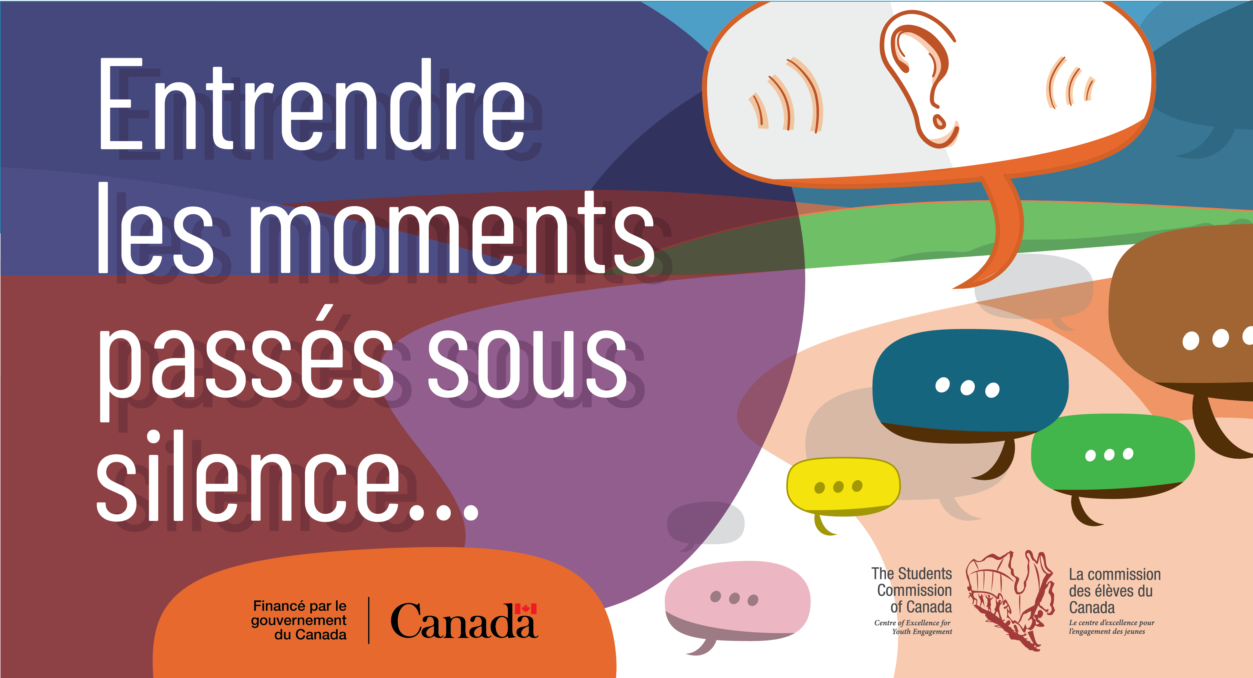 French text 'Entendre les moments passés sous silence...' with speech bubbles and an ear illustration. Logos for Government of Canada, The Students Commission of Canada, and another organization.