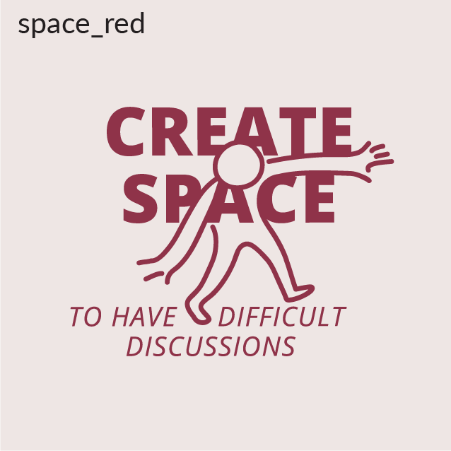 Create space to have difficult discussions, example HUM message